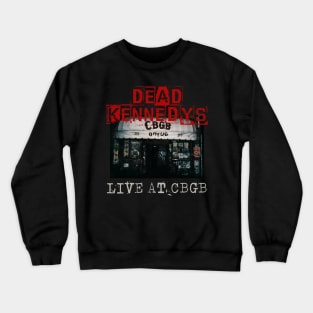 dead kennedy live at cbgb Crewneck Sweatshirt